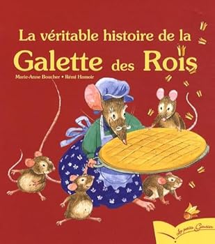 Pg. 47 La Veritable Histoire de La Galette Des Rois (Les Petits Gautier) (French Edition)