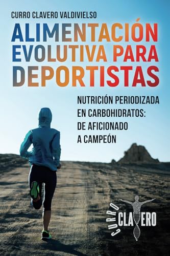 ALIMENTACIÓN EVOLUTIVA PARA DEPORTISTAS: Nutrición periodizada en...