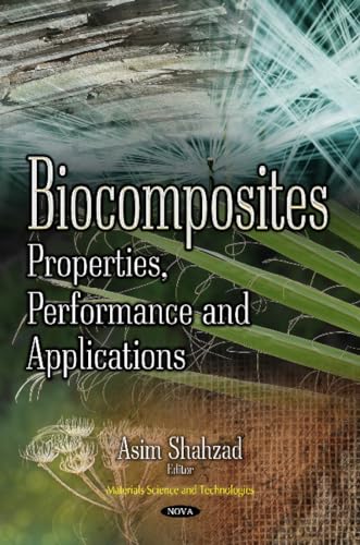 Biocomposites: Properties, Performance and Applications
