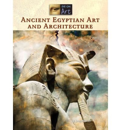 [( Ancient Egyptian Art and Architecture )] [by: Don Nardo] [Dec-2011 ...
