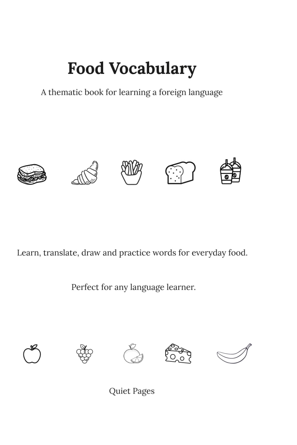 Food Vocabulary: A thematic book for learning a foreign language (Everyday Vocabulary Workbook Series)
