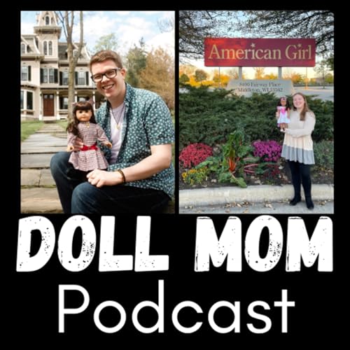 Doll Parenting with Blake Changnon: His Doll Story, Running A Virtual American Girl Museum, & In-Person Exhibits