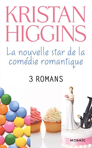 Télécharger Kristan Higgins : la nouvelle star de la comédie romantique : 3 romans (Mosaïc) Livre PDF Gratuit