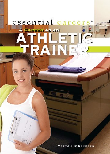 A Career as an Athletic Trainer (Essential Careers)