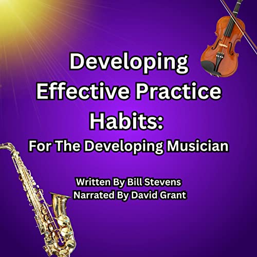 Developing Effective Practice Habits -- Bill Stevens episode artwork