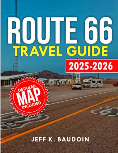 Route 66 Travel Guide 2025-2026: A Comprehensive Companion to Route 66's Best Stops and Attractions (New Updateed Travel series guide)