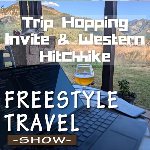 #125 - Trip Hopping Invite & Western Hitchhike