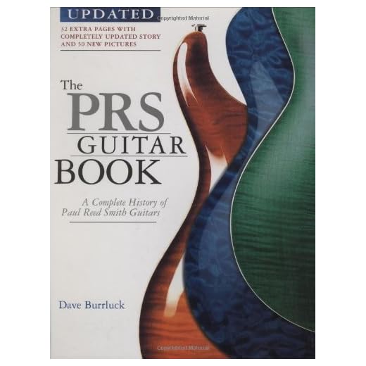 The Prs Guitar Book: A Complete History of Paul Reed Smith Guitars by Burrluck, David (2007) Paperback