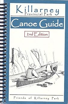 Spiral-bound Killarney Provincial Park Canoe Guide (Second Edition) Book