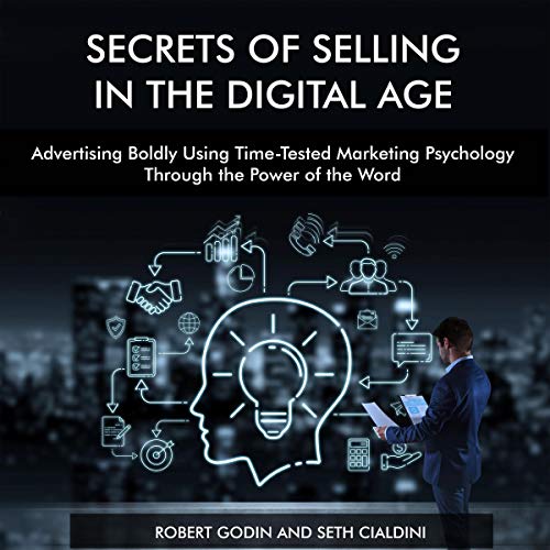 Secrets of Selling in the Digital Age Advertising Boldly