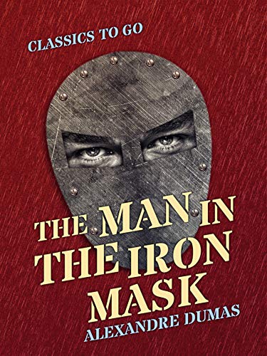 The Man in the Iron Mask (Classics To Go) (English...