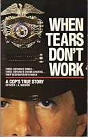 When Tears Don't Work 0961876018 Book Cover