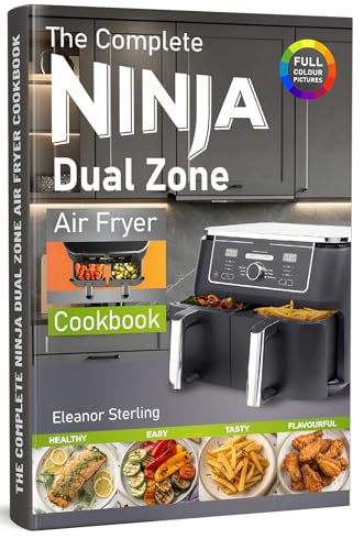 The Complete Ninja Dual Zone Air Fryer Cookbook: Healthy and Super Easy Ninja Dual Zone Air Fryer Recipes. (inc. Ninja Flexi Drawer)