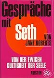 Gespräche mit Seth. Von der ewigen Gültigkeit der Seele - Jane Roberts