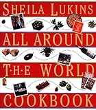 Sheila Lukins All Around the World Cookbook