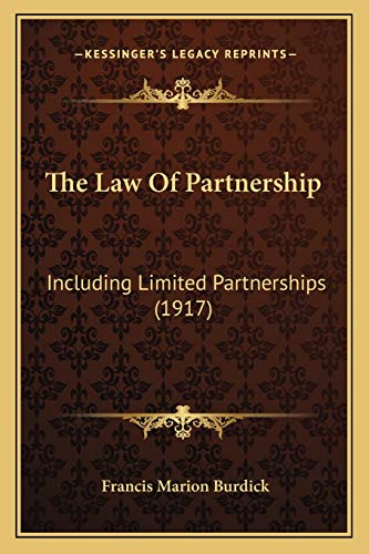 The Law Of Partnership: Including Limited Partnerships (1917)