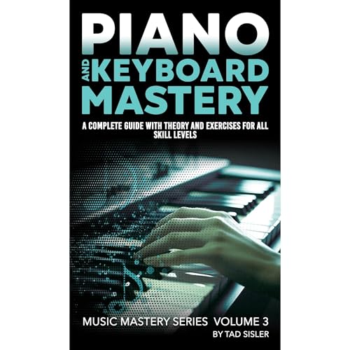 PIANO AND KEYBOARD MASTERY by Tad Sisler episode artwork