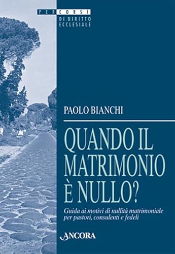 Quando il matrimonio è nullo? Guida ai motivi di