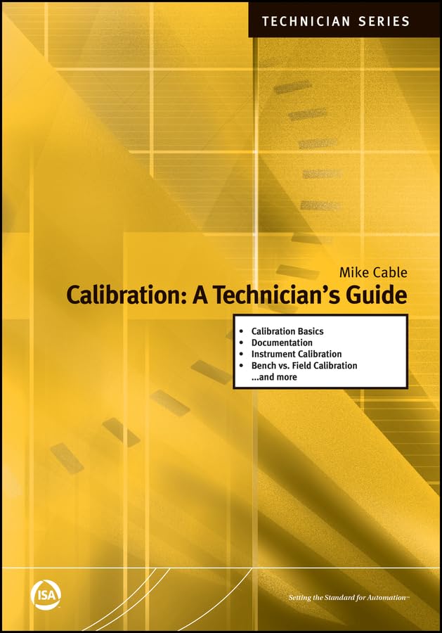 Calibration: A Technician's Guide (International Society of Automation)