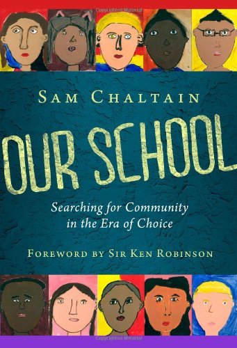 Our School: Searching for Community in the Era of Choice      Kindle Edition