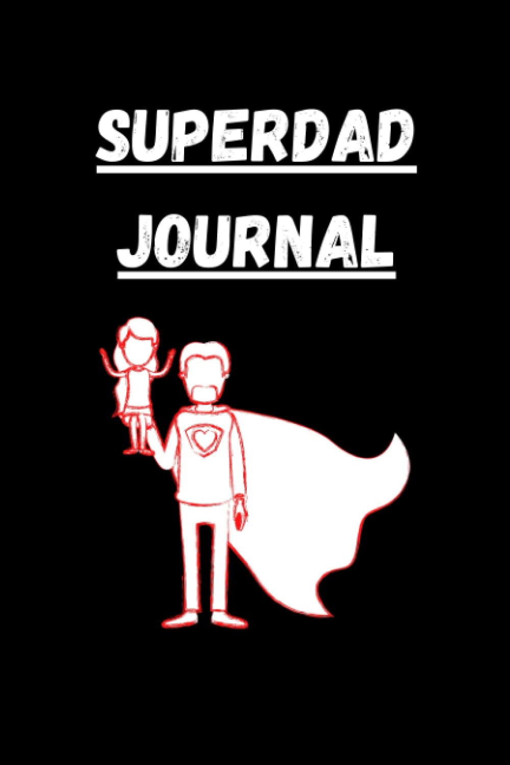 SUPERDAD JOURNAL: A gift for the superhero in your life!