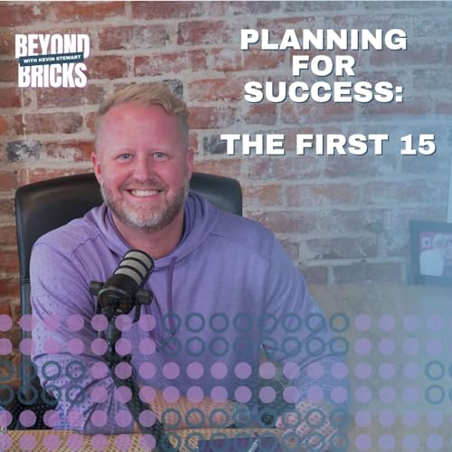 Planning for Success: The First 15