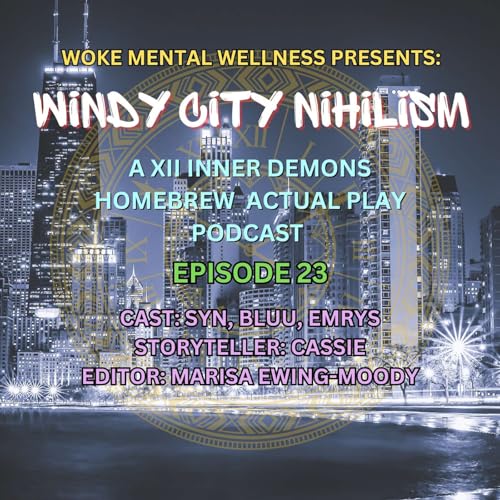 Windy City Nihilism - Episode 23