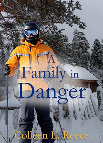 A Family in Danger by [Colleen L. Reece]