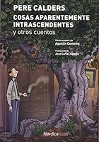 Cosas aparentemente intrascendentes y otros cuentos 8416830568 Book Cover