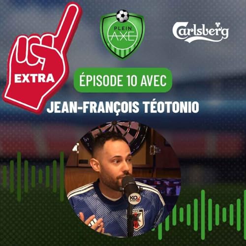 Plein Axe - EP10 - Teotonio reste pour parler soccer et ramasser la vaisselle
