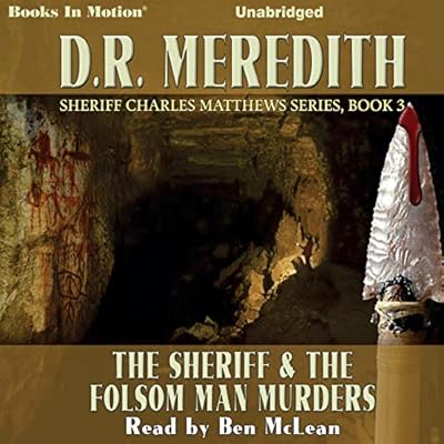 The Sheriff and the Folsom Man Murders