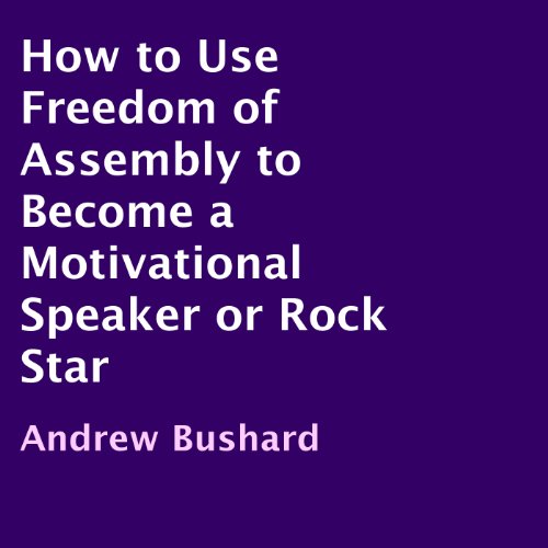 Amazon.co.jp: How to Use Freedom of Assembly to Become a Motivational ...