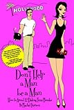  Don\'t Help A Man Be A Man