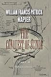 The Conquest of Scinde, with Some Introductory Passages in the Life of Major-General Sir Charles James Napier: Part 2