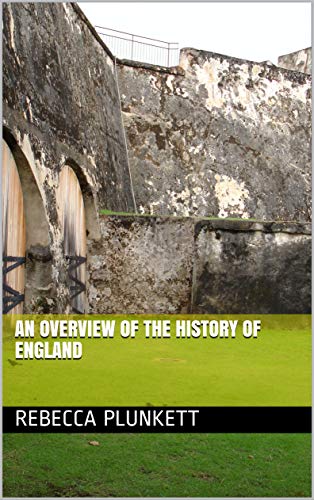 An overview of the history of England (English Edition) An overview of the history of England (English Edition)