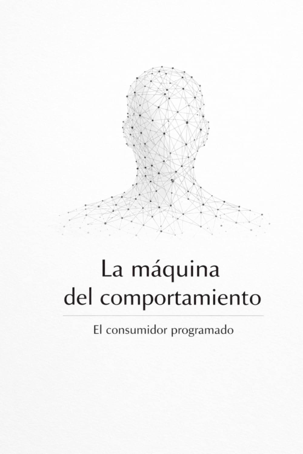 La máquina del comportamiento