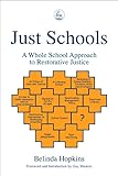 Just Schools: A Whole School Approach to Restorative Justice