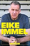  Eike Immel: Die Biografie