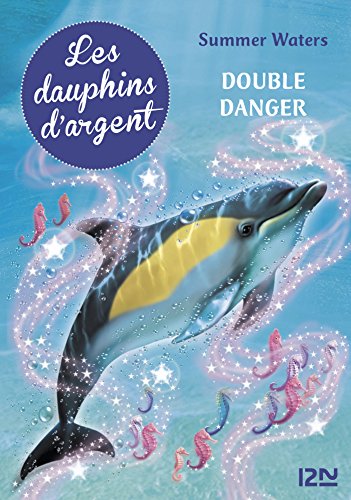 Télécharger Les dauphins d'argent - tome 4 Francais PDF