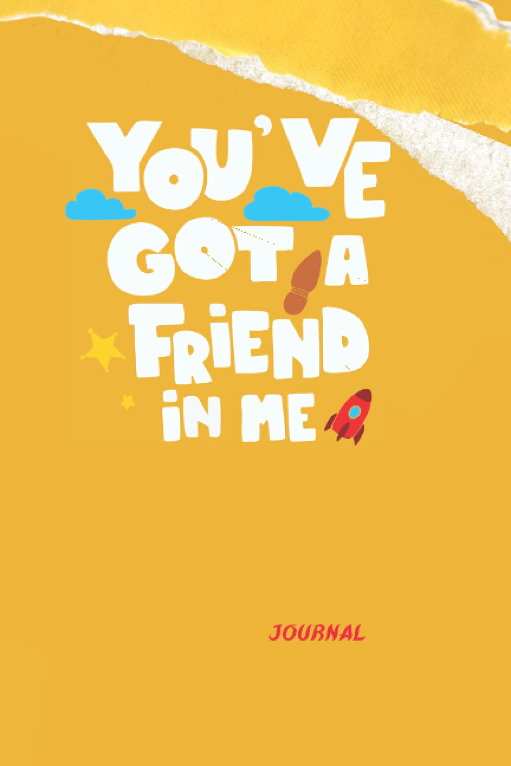 Journal : You've got a friend in Me: Friends Lined Notebook & Diary for writing & Notes for kids,Girls and Women 110 Pages , size 6x9 inches.