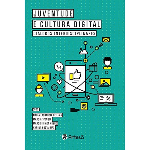 Juventude e Cultura Digital: Diálogos Interdisciplinares