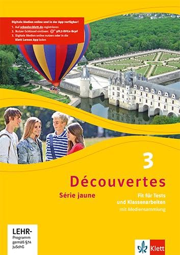 Découvertes 3. Série jaune: Fit für Tests und Klassenarbeiten. Arbeitsheft mit Lösungen und Mediensammlung 3. Lernjahr (Découvertes. Série jaune (ab Klasse 6). Ausgabe ab 2012)