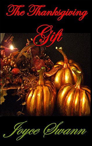 The Thanksgiving Gift (The Holiday Collection Book 1)