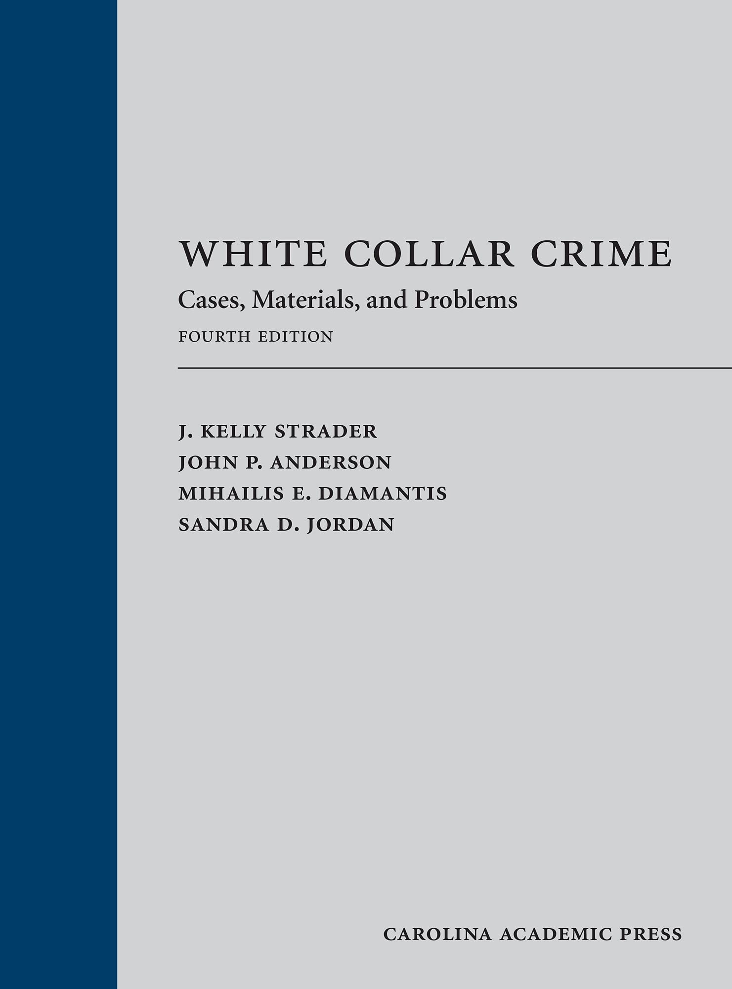 White Collar Crime: Cases, Materials, and Problems