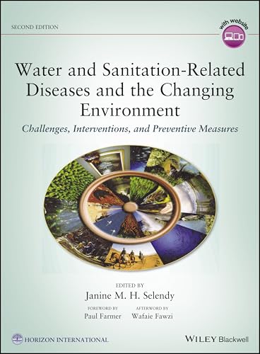 Compare Textbook Prices for Water and Sanitation-Related Diseases and the Changing Environment: Challenges, Interventions, and Preventive Measures 2 Edition ISBN 9781119416210 by Selendy, Janine M. H.