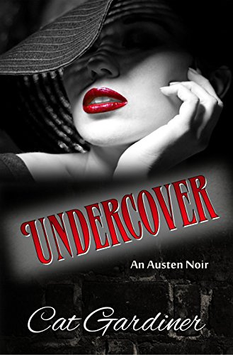 Undercover - An Austen Noir