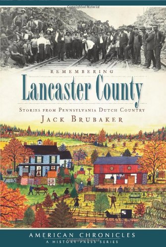 Remembering Lancaster County: Stories from Pennsylvania Dutch Country