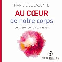 Au cœur de notre corps livre audio