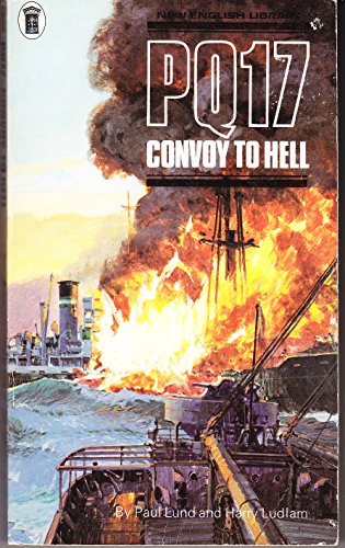 PQ17 Convoy to Hell - the survivors' Story