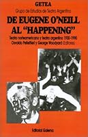 de Eugene O'Neill al "Happening": Teatro Norteamericano y Teatro Argentino (1930-1990) 9505563469 Book Cover